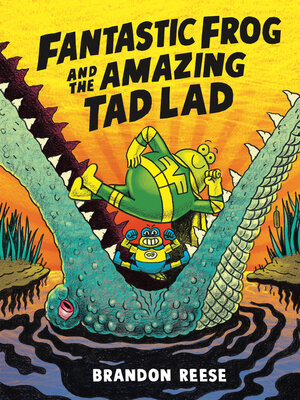 cover image of Fantastic Frog and the Amazing Tad Lad